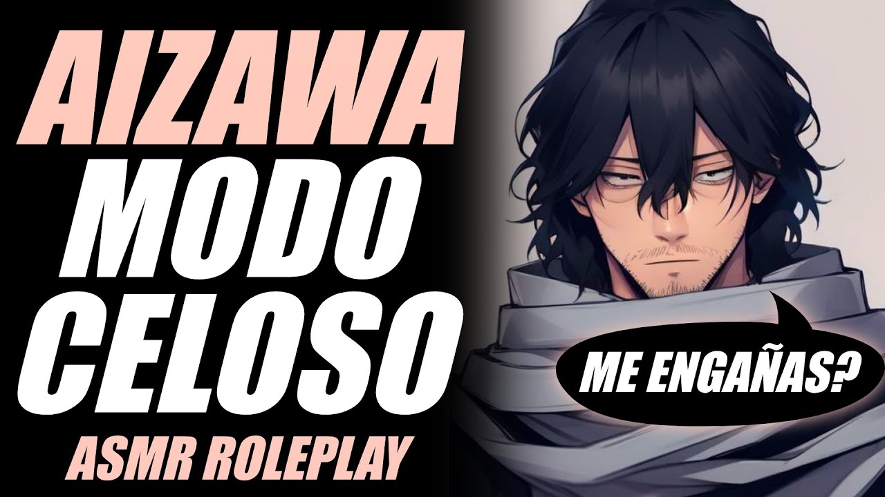 Aizawa modo CELOSO 😅 | Aizawa ASMR Español | ASMR Aizawa