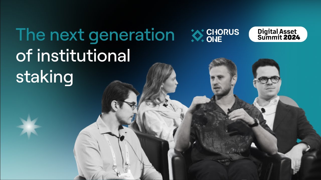 The Next Generation of Institutional Staking | Digital Asset Summit ...