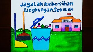 Poster kebersihan lingkungan sekolah - jaga kebersihan di sekolah agar tetap sehat