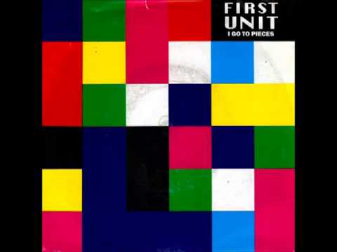 First Unit — First Unit - I Go To Pieces (1989)