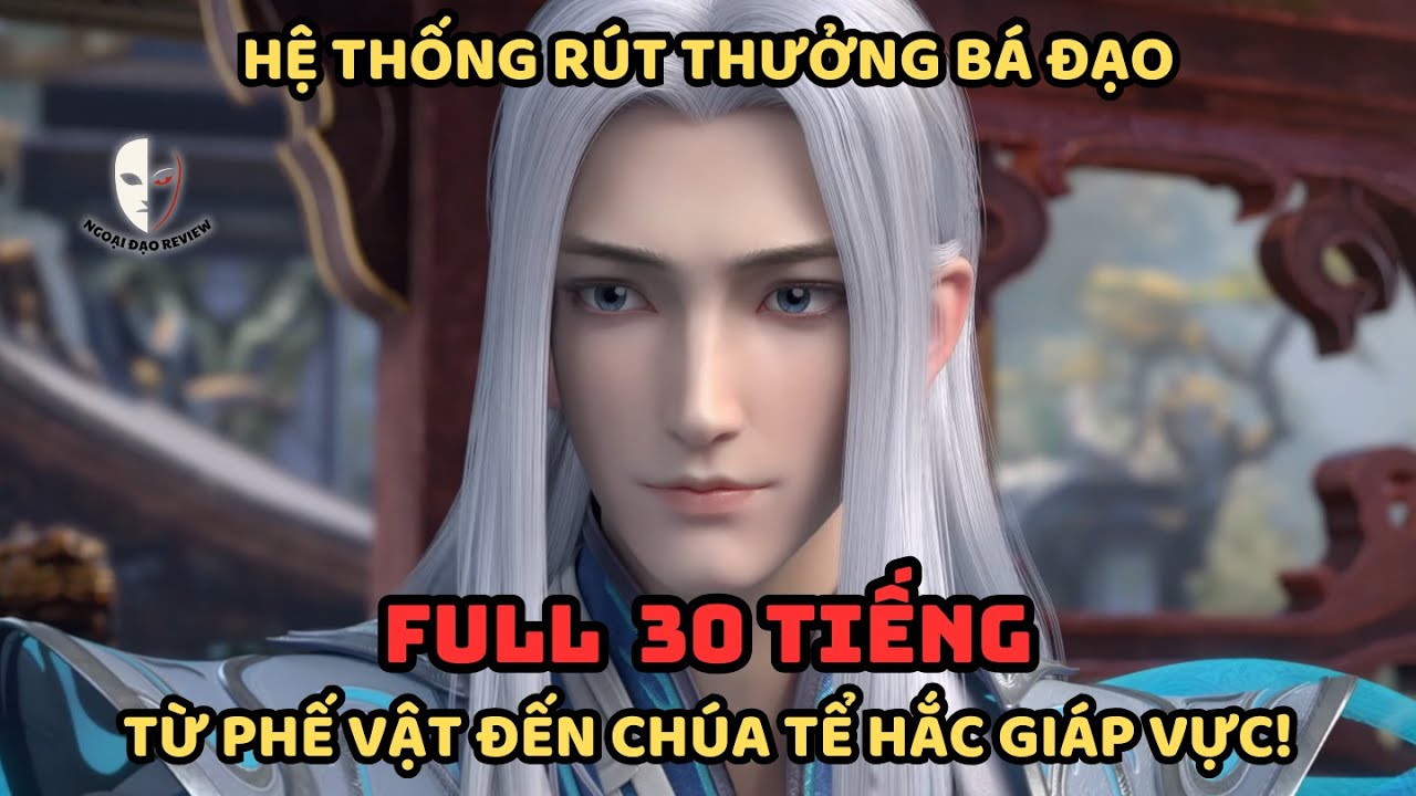 🔥TRỌN BỘ🔥Đấu Phá Fanfic: Hệ Thống Rút Thưởng Bá Đạo - Từ Phế Vật Đến Chúa Tể Hắc Giác Vực