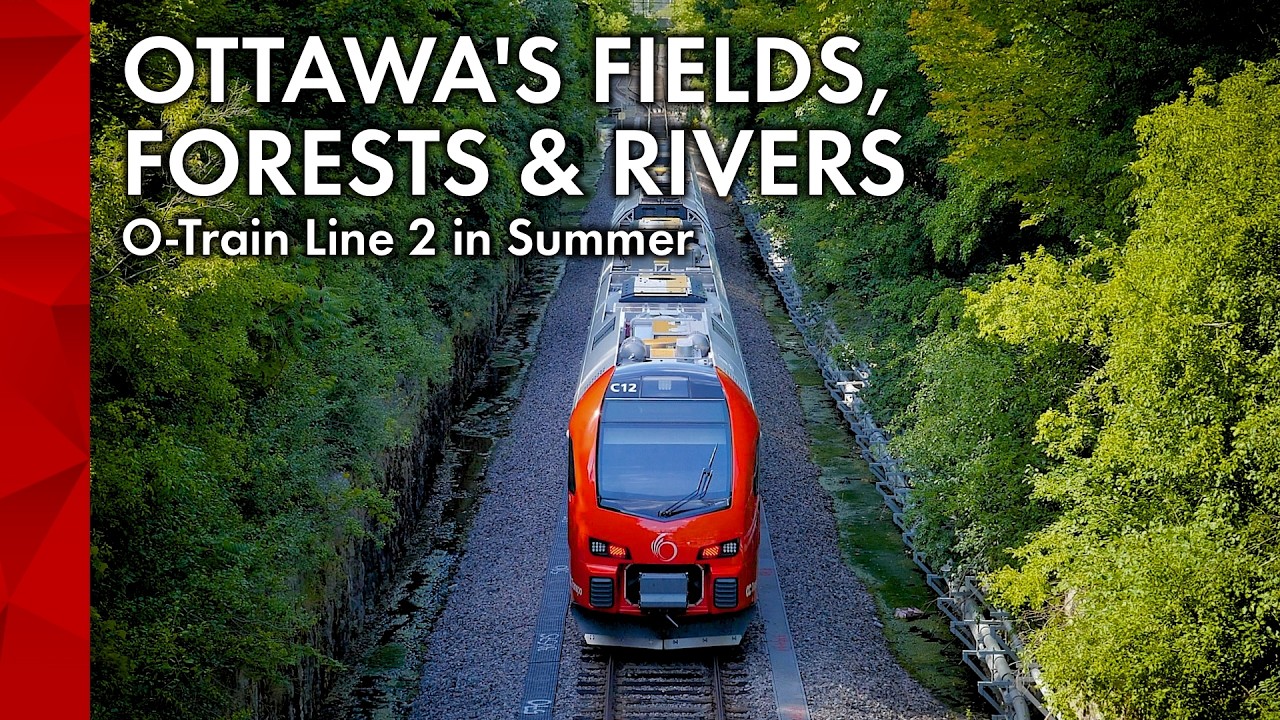 Ottawa's Fields, Forests & Rivers | O-Train Line 2 in Summer