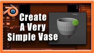 Blender Tutorial: How To Create A Very Simple Vase In Blender