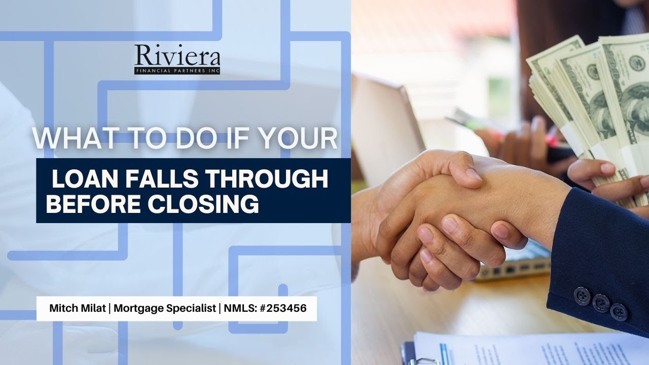 What to Do If Your Loan Falls Through Before Closing - YouTube