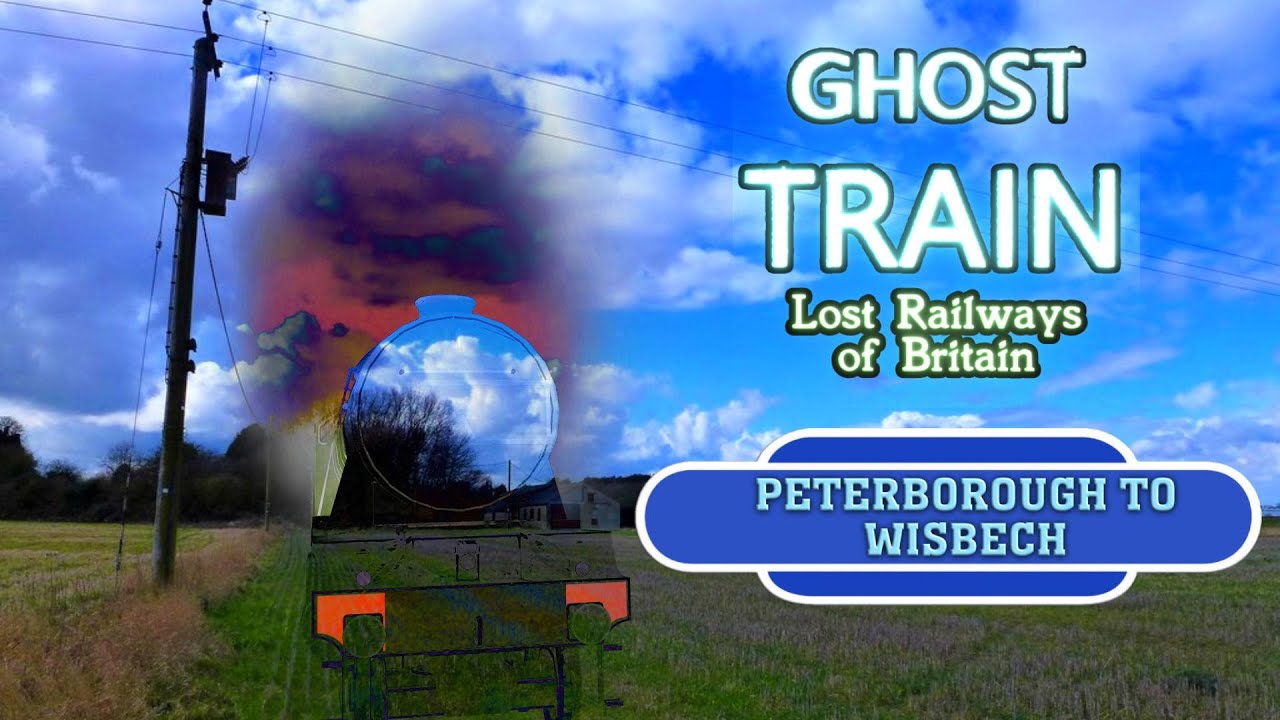 Ghost Train: Peterborough to Wisbech (Lost Railways Animation)