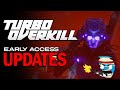 TURBO OVERKILL — Massively Improved for Early Access