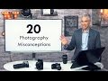 20 Things Most PHOTOGRAPHERS Get WRONG