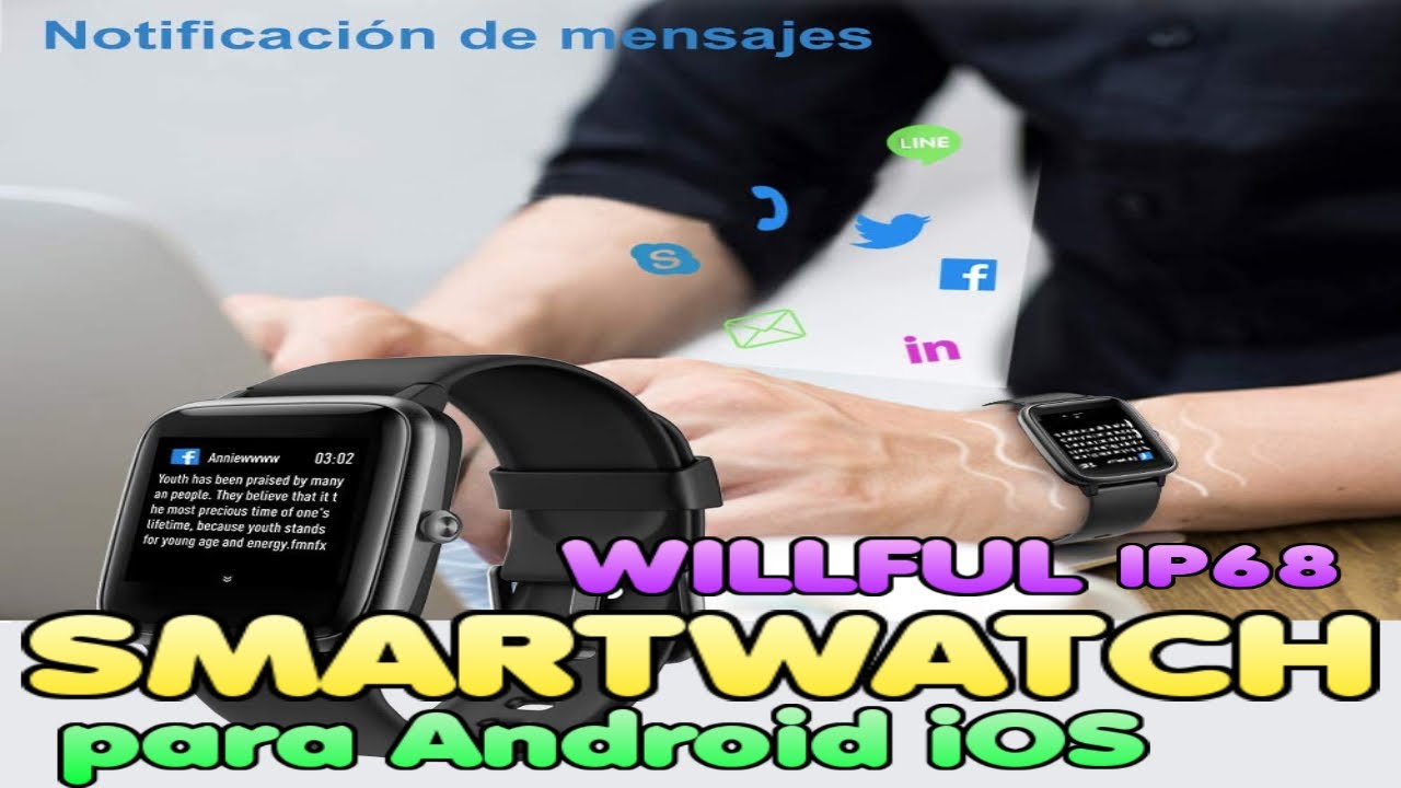 Willful SMARTWATCH IP68 reloj inteligente IMPERMEABLE ANDROID IOS con pulsometro ESPAÑOL amazon