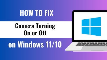 How to Fix Camera Turning On or Off Event Viewer Windows Camera Frame Service Te