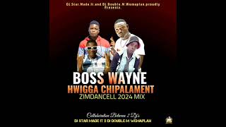 BossWayne RealG vs Hwigga Chipalament- Mix tap #boss #2024-by Dj Double M Wema plan