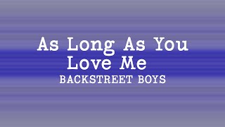 Backstreet Boys  As Long As You Love Me s