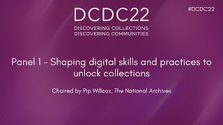 DCDC22 |コレクションのロックを解除するためのデジタルスキルと実践の形成