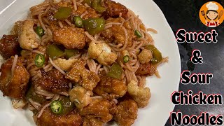 Sweet and Sour Chicken Noodles |Stir fry noodles recipe sweet and sour sauce |Easy and quick recipe