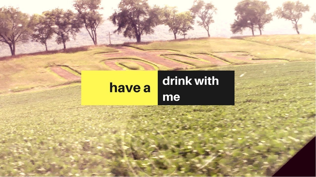 "Have A Drink with Me" Vlog