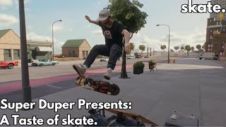 Skate  A Taste Of Skate  Super Duper Skates