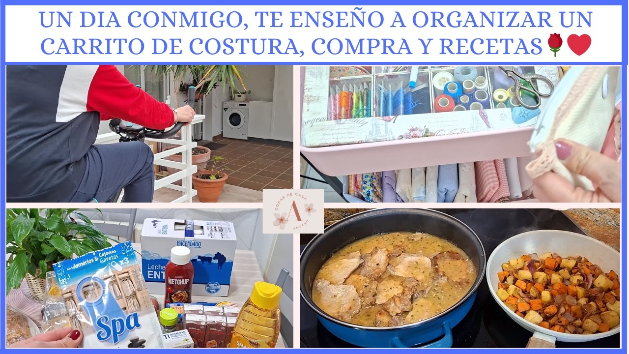 ❤️Un día conmigo, te enseño a organizar un carrito de costura, compra y recetas🌹❤️