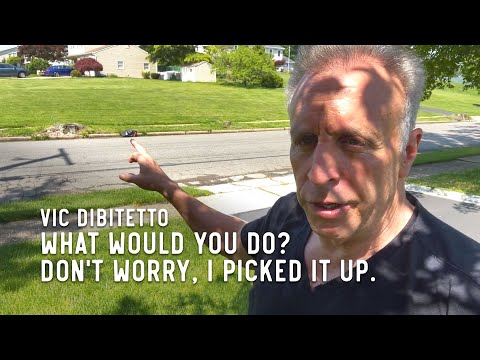 What would you do? Don't worry, I picked it up.
