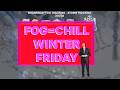 FOG PROBLEM - THURSDAY FRIDAY STORM - Full Report + Q & A