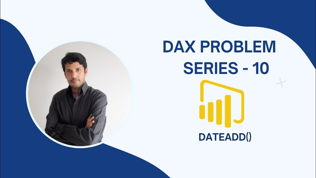 POWER BI DAX PROBLEMS SERIES  10