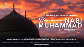 Download Lagu Ustadzah Halimah Alaydrus - Bagaimana nabi Muhammad di hatimu? MP3