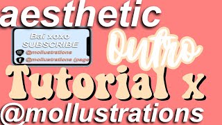 Tutorial: aesthetic outro vid *2020 UPDATED*