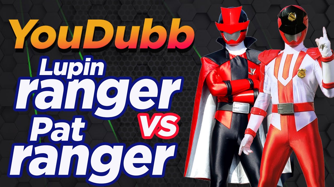 Lupinranger VS Patranger OP | Versão YouDubb (快盗戦隊ルパンレンジャーVS警察戦隊パトレンジャー)