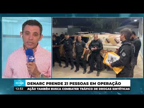 DENARC prende 21 pessoas durante operação contra tráfico de drogas sintéticas 24 07 2024