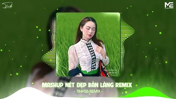 MASHUP NHẠC TÂY BẮC HOT 2025 - NÉT ĐẸP BẢN LÀNG,TRƯỜNG VÙNG CAO THẮP SÁNG ƯỚC MƠ ĐẠI NGÀN REMIX