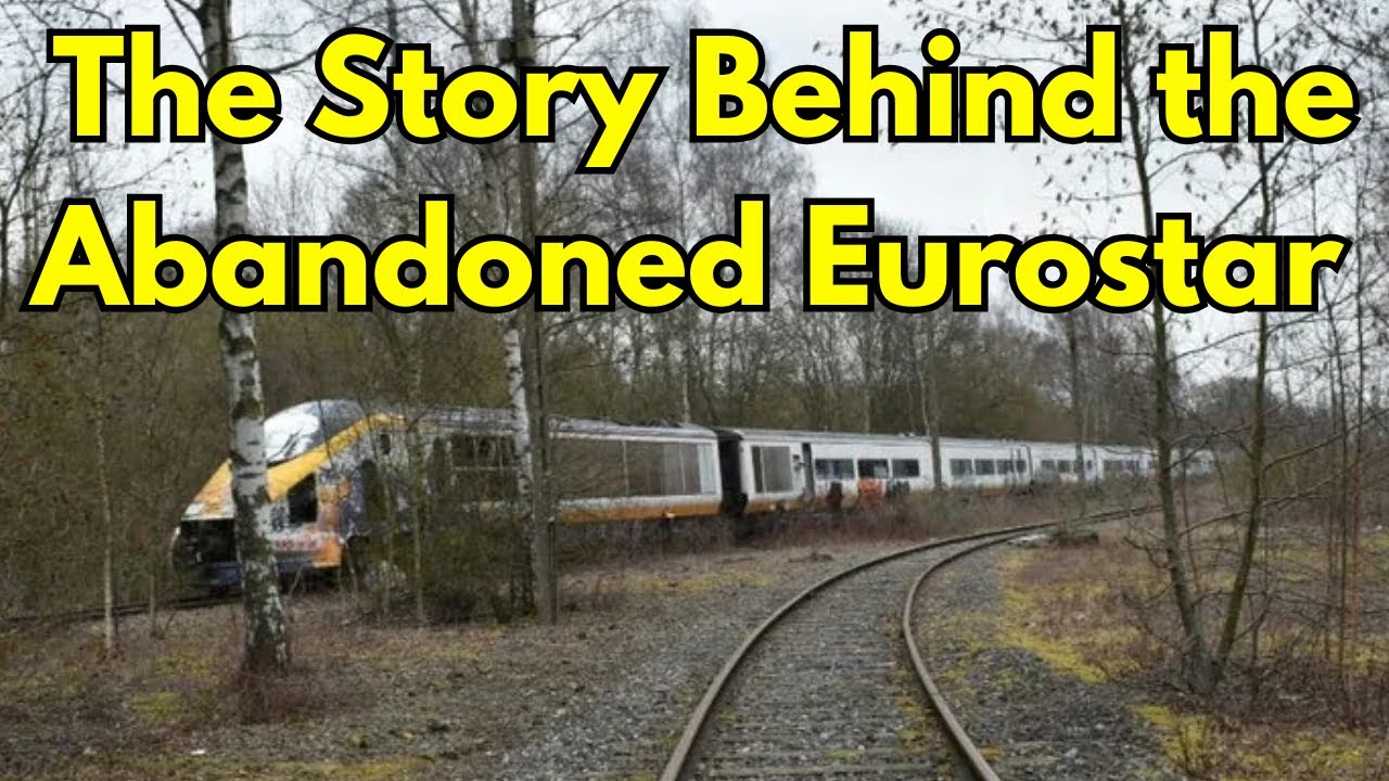 The Story Behind the Abandoned Eurostar - From Prestige to Neglect 