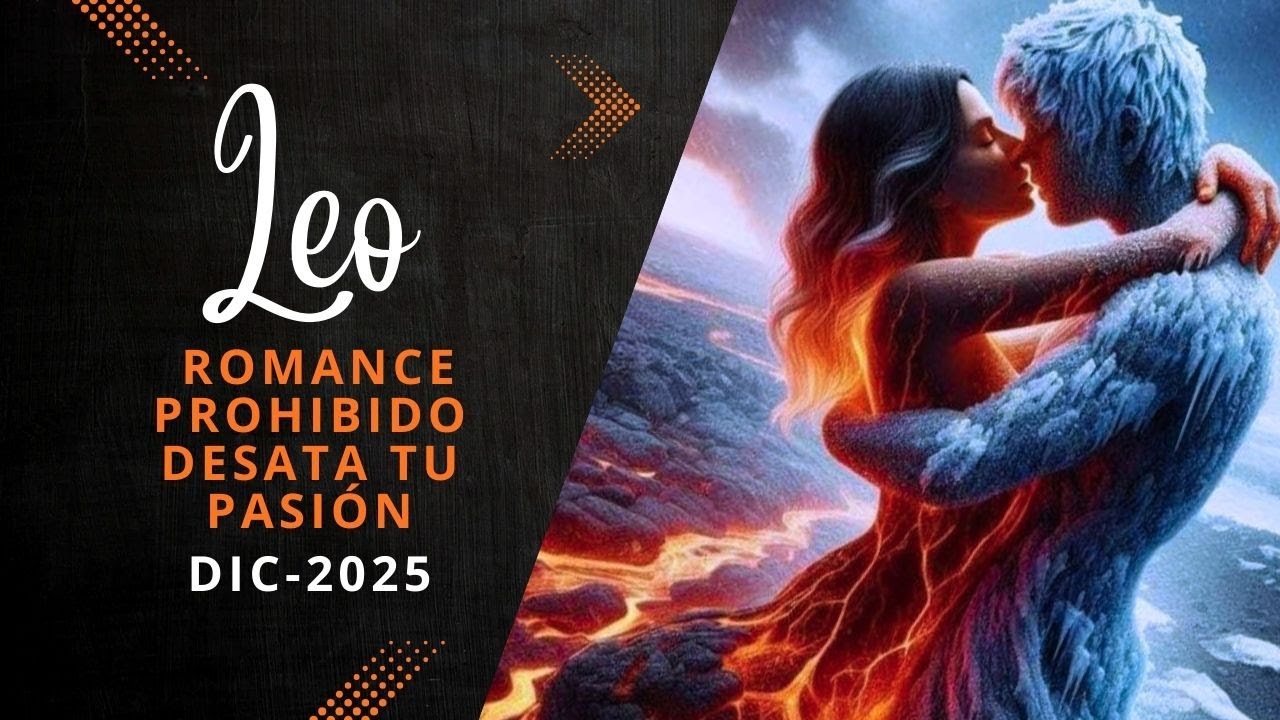 LEO: 🔥 ROMANCE PROHIBIDO DESATA TU PASIÓN (¡Cuidado con la Carrera!) | Horóscopo Diciembre 2025