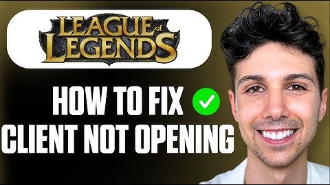 Hoe je het probleem met de League of Legends-client kunt oplossen dat niet opent - Volledige gids