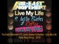 Far East Movement ft. Justin Bieber & Redfoo - Live My Life (Party Rock Remix)