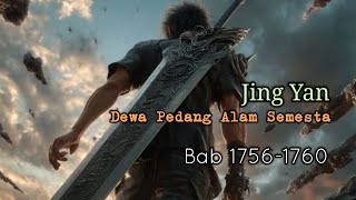 Chapter 1756-1760 | Sword God of the Universe Novel | Jing Yan