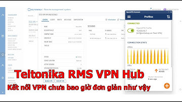 Hướng dẫn cấu hình Teltonika RMS VPN Hub trên RMS Cloud