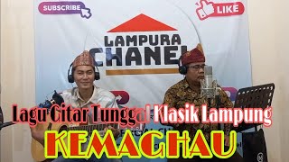 KEMAGHAU - Lagu Gitar Tunggal Kelasik Lampung Abung Terbaru