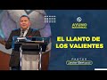 El llanto de los valientes - Pastor Javier Bertucci