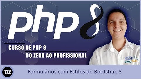 Curso de PHP 8   Aula 172   Validando Formulários com Estilos do Bootstrap 5