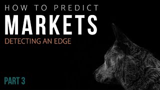 How to Predict Tomorrow in the Markets - Real Trading Edge (Part 3)