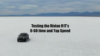 Testing the Rivian R1T's 0 to 60 and Top Speed on the Bonneville Salt Flats (and 350kwh charger)