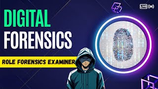 1.2 What is Computer Forensics and the Role  Examiner - Computer Forensics Specialization Course