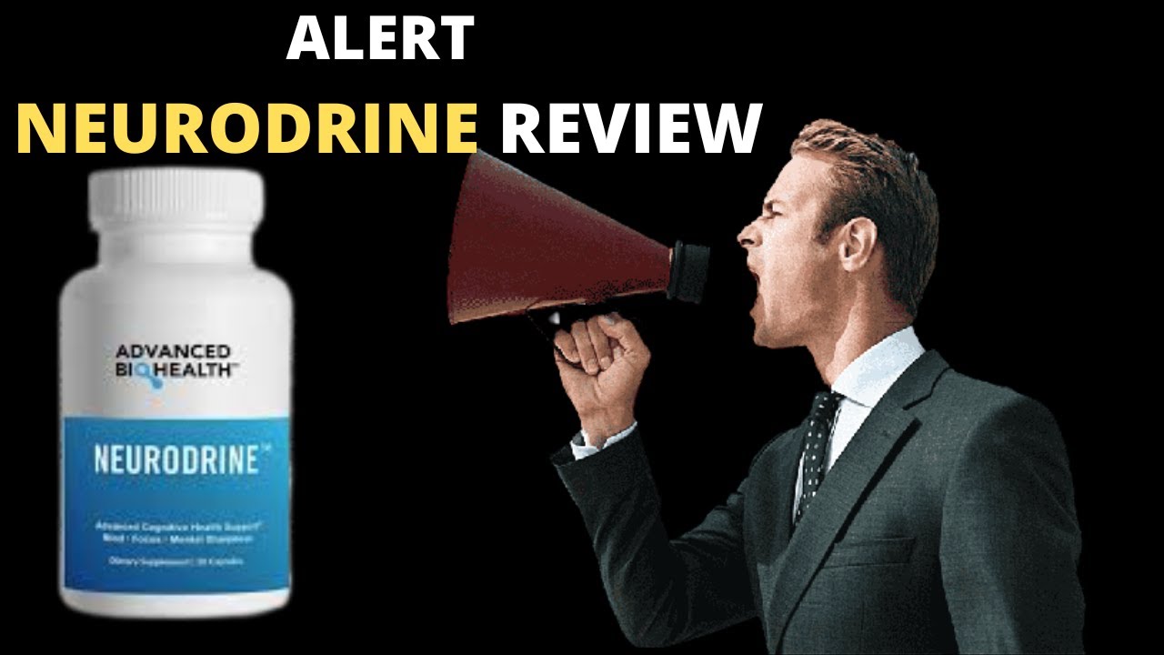 NEURODRINE REVIEW –  DOES IT REALLY WORK?   NEURODRINE REVIEW – NEURODRINE ALERT
