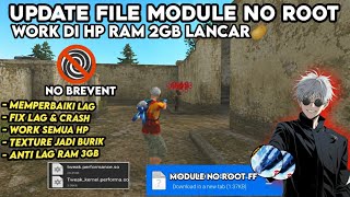 UPDATE FILE MODULE NO ROOT‼️ PELANCAR 120 FPS FF BIASA & MAX NO BL DAN ANTI BANNED TERBARU 2026 OB53