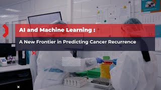 AI and Machine Learning: A New Frontier in Predicting Cancer Recurrence #ai #healthcare #cancer