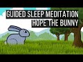 Hope The Bunny 😴 SLEEP MEDITATION BEDTIME STORIES FOR GROWNUPS 💤