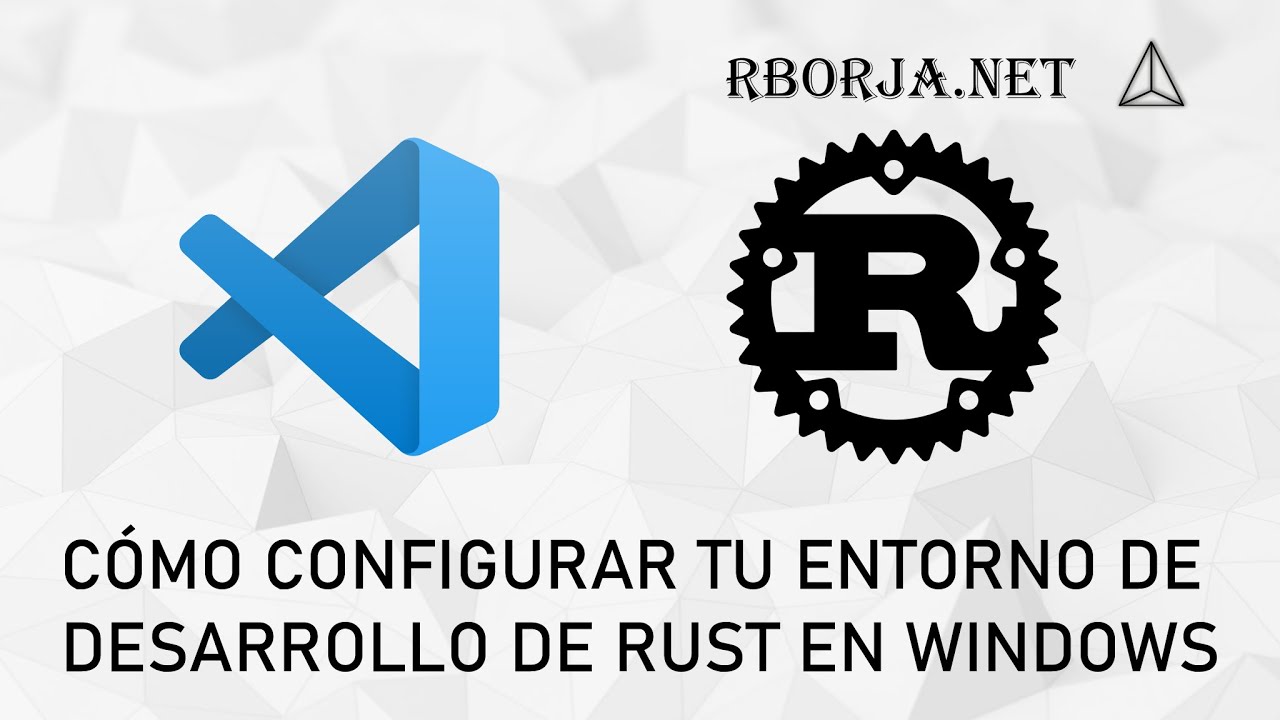 Cómo configurar tu entorno de desarrollo de Rust en Windows - YouTube