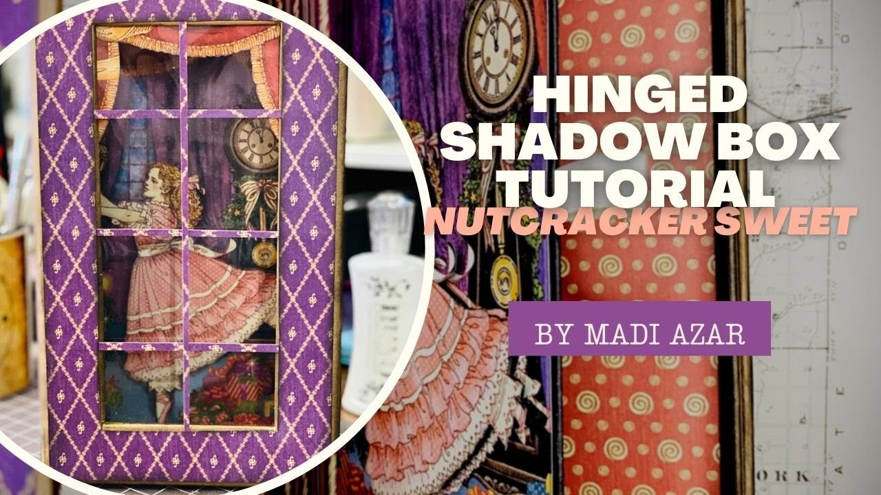 Hinged 3D Shadow Box - Nutcracker Sweet - by Madi Azar