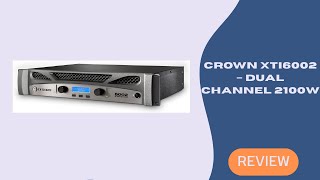 Crown XTi6002 Power Amplifier Review – 6000W Beast for Pro Audio
