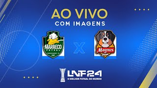 Thumbnail for JOGO COMPLETO | LNF 2024 | MARRECO x MAGNUS | 11ª RODADA