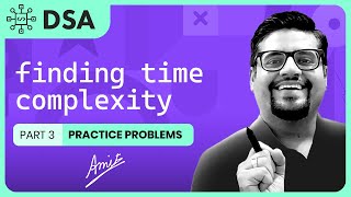 Finding Time Complexity | Analysis and Calculation | Time Complexity of iterative Algo | part 3