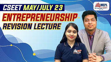 CSEET May/July 23 |  ENTREPRENEURSHIP - Revision Lecture | MEPL Classes